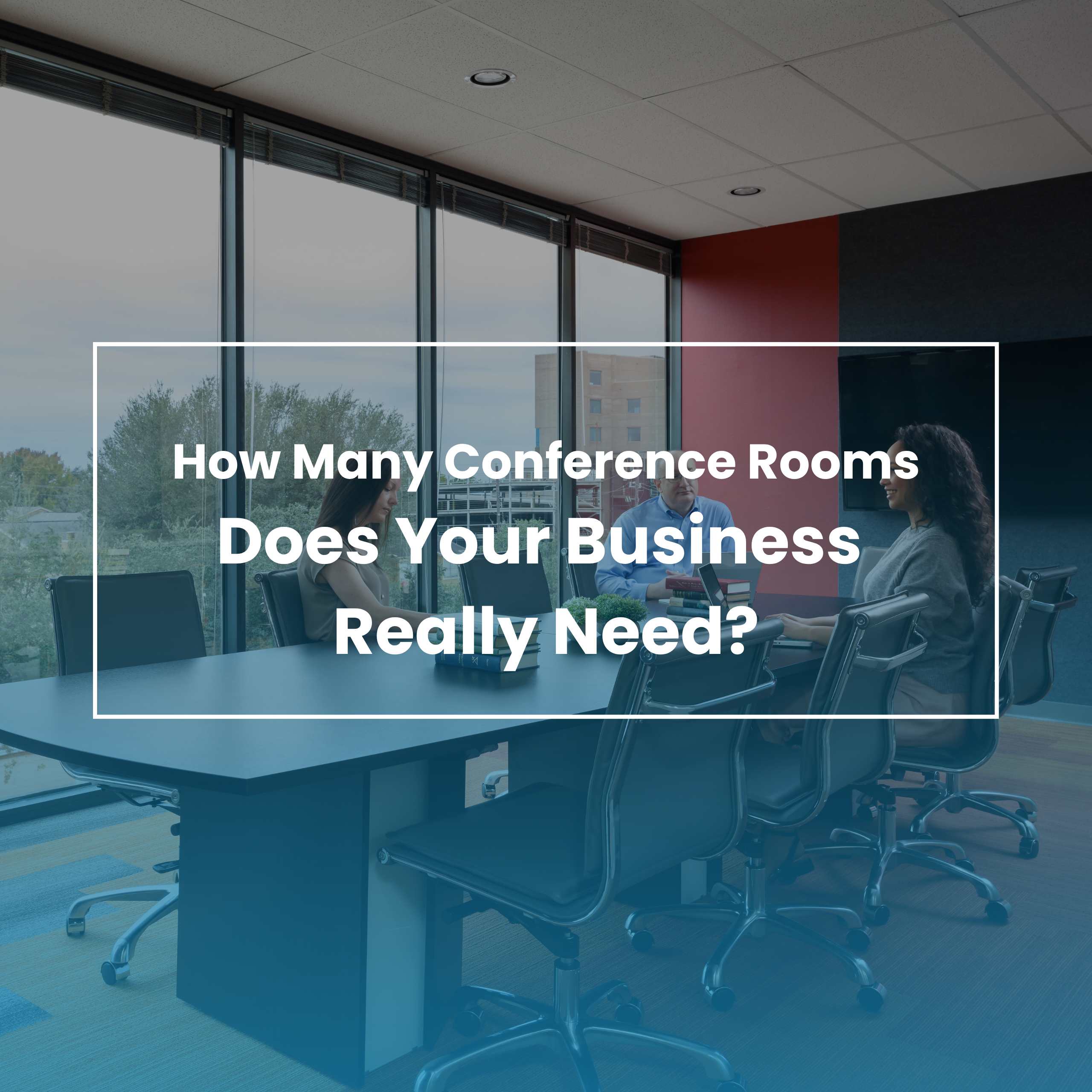 how many conference rooms does your business really need 4